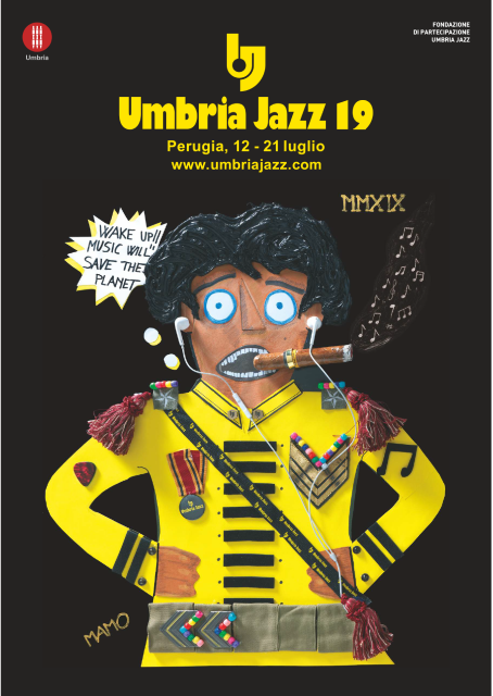 Poster ufficiale di Umbria Jazz 2019 con un’opera di MaMo intitolata Il Generale della Musica che raffigura un giovane generale con un sigaro in bocca e delle cuffiette da cui escono note musicali. Accanto a lui il fumetto “Wake up!! Musica will save the planet”